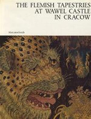 The Flemish tapestries at Wawel castle in Cracow - Jerzy Szablowski