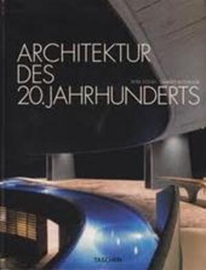 Architektur des 20. Jahrhunderts - Peter Gössel, Gabriele Leuthäuser Architektur des 20. Jahrhunderts - Peter Gössel, Gabriele Leuthäuser
