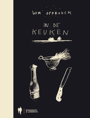 IN DE KEUKEN - Wim Opbrouck