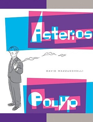 Asterios Polyp - David Mazzucchelli Asterios Polyp - David Mazzucchelli