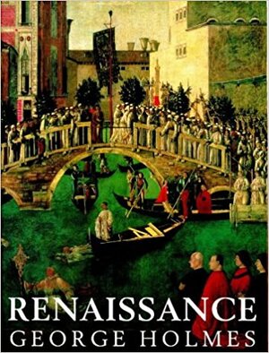Renaissance - George Holmes Renaissance - George Holmes