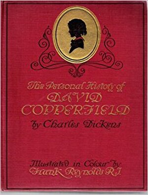 The Personal History of David Copperfield. Illustrated in Colour by Frank Reynolds - Charles Dickens The Personal History of David Copperfield. Illustrated in Colour by Frank Reynolds - Charles Dickens