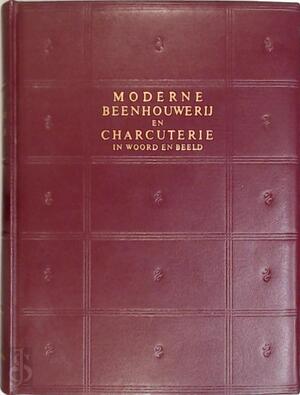 Moderne beenhouwerij en charcuterie in woord en beeld - J.W. Baretta, E.J. Tobi, J. Wesseling Moderne beenhouwerij en charcuterie in woord en beeld - J.W. Baretta, E.J. Tobi, J. Wesseling