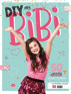 DIY met Bibi - Bibi DIY DIY met Bibi - Bibi DIY