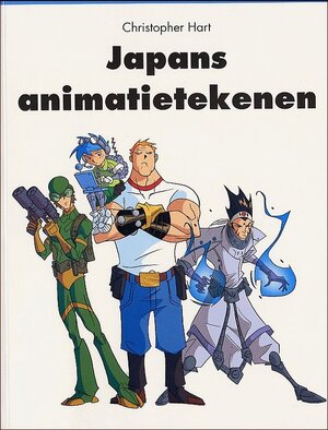 Japans animatietekenen - Christopher Hart, Elise Spanjaard, Eveline Deul, Textcase Japans animatietekenen - Christopher Hart, Elise Spanjaard, Eveline Deul, Textcase