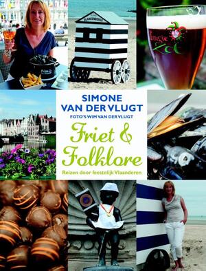 Friet en folklore - Simone van der Vlugt, Wim van der Vlugt Friet en folklore - Simone van der Vlugt, Wim van der Vlugt