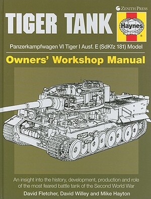 Tiger Tank Owners' Workshop Manual - David Fletcher Tiger Tank Owners' Workshop Manual - David Fletcher