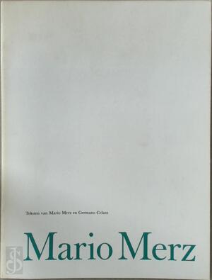 Mario Merz - Mario Merz, Germano Celant
