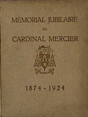 Mémorial jubilaire du Cardinal Mercier 1874-1924 - Seconde Edition - Waha-Baillonville, André de Ridder [Uitgever], Willem Elsschot [Uitgever]
