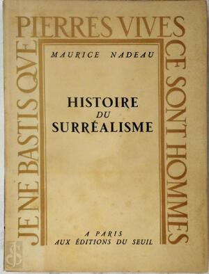 Histoire du Surréalisme - Maurice Nadeau