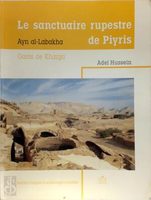 Le sanctuaire rupestre de Piyris a Ayn al-Labakha - Abdel Hussein