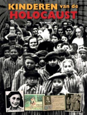 Kinderen van de Holocaust - Alex Woolf Kinderen van de Holocaust - Alex Woolf