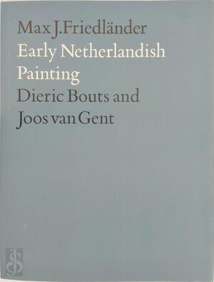 Early Netherlandish Painting Volume III - Max J. Friedländer