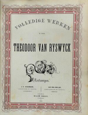 Volledige Werken - Theodoor van Ryswyck