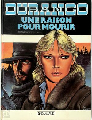 Durango 8: Une raison pour mourir - Yves Swolfs