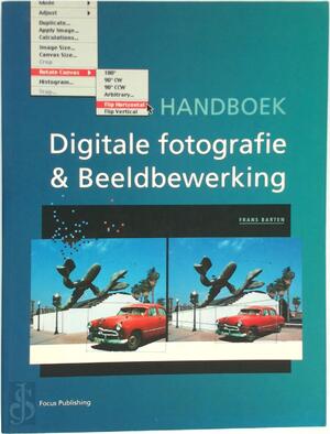 Handboek Digitale Fotografie & beeldbewerking + CD-ROM - F. Barten