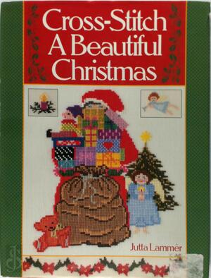 Cross-stitch a Beautiful Christmas - Jutta Lammèr