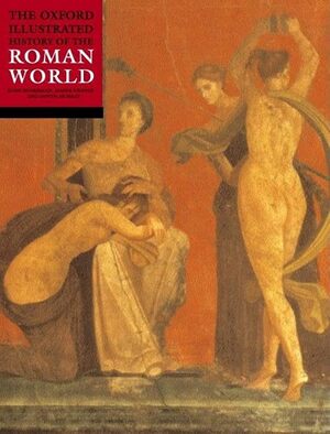 The Oxford Illustrated History of the Roman World - Unknown