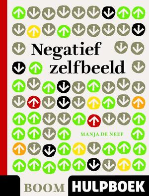 Negatief zelfbeeld - Manja de Neef Negatief zelfbeeld - Manja de Neef