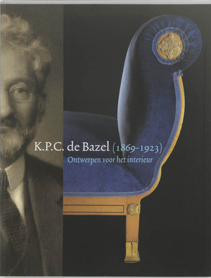 K.P.C.de Bazel (1869-1923) - Y. Brentjens, T. M. Eli?ns K.P.C.de Bazel (1869-1923) - Y. Brentjens, T. M. Eli?ns