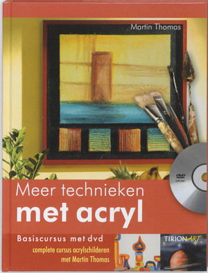 Meer technieken met acryl + DVD - M. Thomas Meer technieken met acryl + DVD - M. Thomas