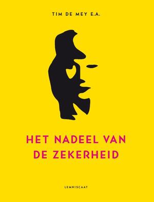 Het nadeel van de zekerheid - Tim de Mey