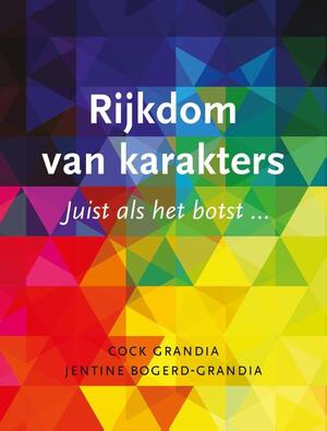 Rijkdom van karakters - Cock Grandia, Jentine Bogerd - Grandia Rijkdom van karakters - Cock Grandia, Jentine Bogerd - Grandia