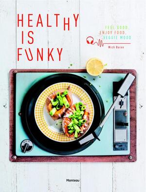 Healthy is Funky - Mich Baron Healthy is Funky - Mich Baron