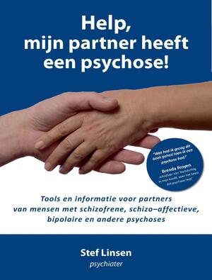 Help, mijn partner heeft een psychose! - Stef Linsen