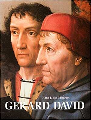 Gerard David - Hans J. Van Miegroet Gerard David - Hans J. Van Miegroet