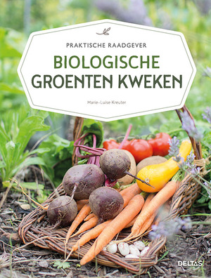 Biologische groenten kweken - Marie-Luise Kreuter