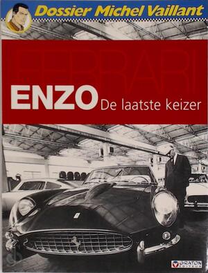 Enzo Ferrari, de man achter de legende - Jean Graton Enzo Ferrari, de man achter de legende - Jean Graton