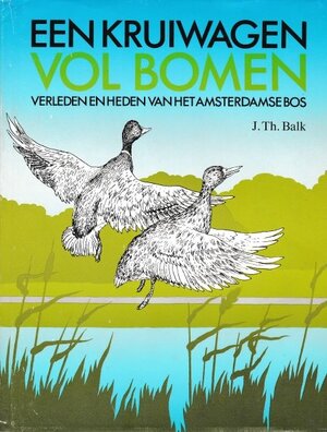 Een kruiwagen vol bomen - J.T. Balk