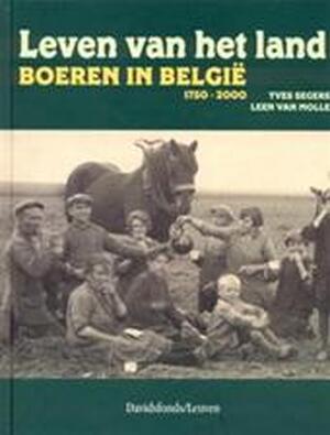Leven van het land - Yves Seghers, Leen van Molle Leven van het land - Yves Seghers, Leen van Molle