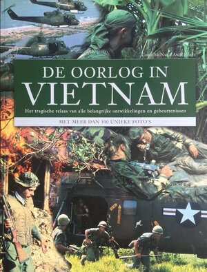 De oorlog in Vietnam - Chris Mcnab, Andrew A. Wiest De oorlog in Vietnam - Chris Mcnab, Andrew A. Wiest