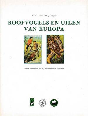 Roofvogels en Uilen van Europa - K.H. Voous, H.J. Slijper Roofvogels en Uilen van Europa - K.H. Voous, H.J. Slijper
