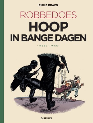 Robbedoes door Emile bravo: hoop in bange dagen 2/4 de gruwel neemt toe - Emile Bravo Robbedoes door Emile bravo: hoop in bange dagen 2/4 de gruwel neemt toe - Emile Bravo