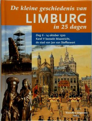 De Kleine Geschiedens van Limburg in 25 dagen - 