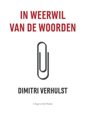 In weerwil van de woorden - Dimitri Verhulst In weerwil van de woorden - Dimitri Verhulst