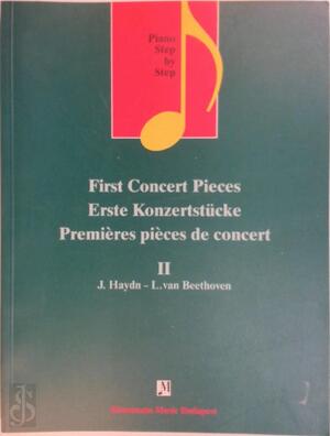 First Concert Pieces/Erste Konzertstücke/Premières pièces de concert II - J. Haydn, L. van Beethoven First Concert Pieces/Erste Konzertstücke/Premières pièces de concert II - J. Haydn, L. van Beethoven