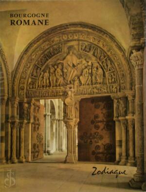 Bourgogne romane - Raymond Oursel Bourgogne romane - Raymond Oursel