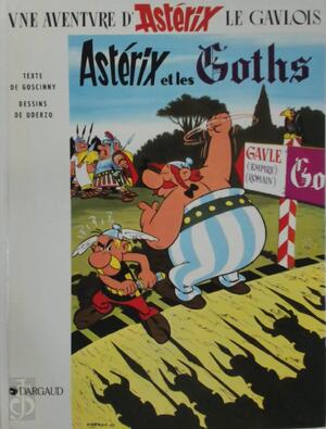 Astérix et les Goths - René Goscinny, Albert Uderzo Astérix et les Goths - René Goscinny, Albert Uderzo