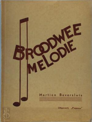 De brood-wee melodie - Martien Beversluis