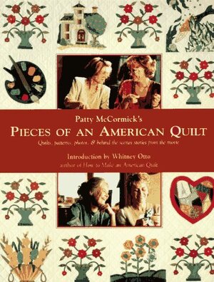 Patty McCormick's Pieces of an American Quilt - Patty McCormick