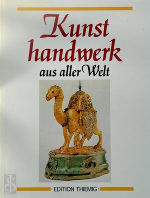 Kunsthandwerk aus aller Zeit - Helmut Neuberger