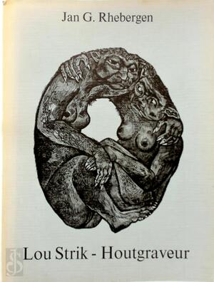 Lou Strik - houtgraveur - Jan G. Rhebergen, Lou Strik