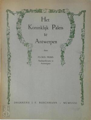 Het koninklijk paleis te Antwerpen - Floris Prims