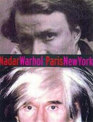 Nadar Warhol - Gordon Baldwin, Felix Nadar, Judith Keller Nadar Warhol - Gordon Baldwin, Felix Nadar, Judith Keller