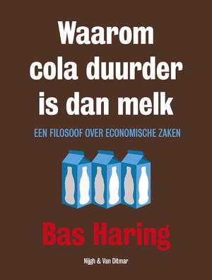 Waarom cola duurder is dan melk - Bas Haring Waarom cola duurder is dan melk - Bas Haring