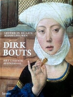 Dirk Bouts Het Laatste Avondmaal - Unknown Dirk Bouts Het Laatste Avondmaal - Unknown